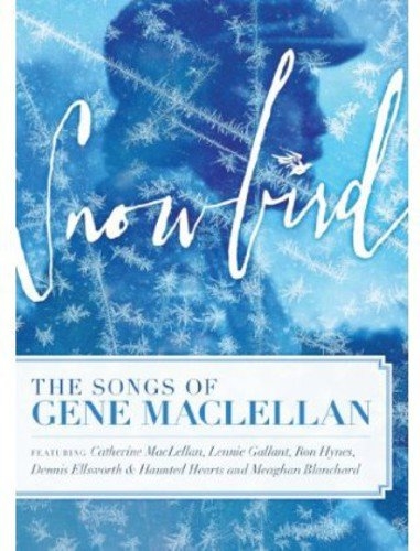 Picture of VARIOUS - SNOWBIRD: THE SONGS OF GENE MACLELLAN