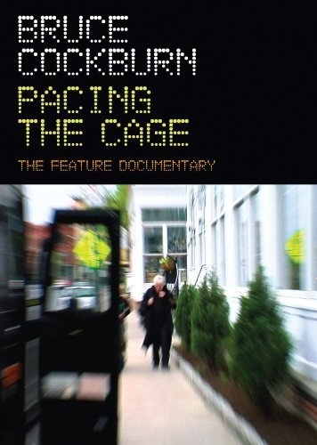 Picture of Bruce Cockburn Pacing the Cage: The Feature Documentary