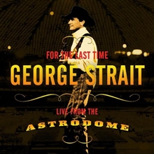 Picture of FOR THE LAST TIME-LIVE FRO  by STRAIT,GEORGE