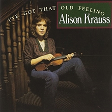 Picture of I'VE GOT THAT OLD FEELING  by KRAUSS,ALISON