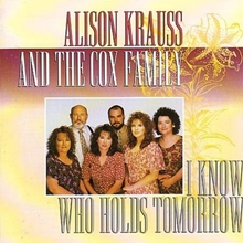 Picture of I KNOW WHO HOLDS TOMORROW  by KRAUSS ALISON & THE COX F