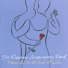 Picture of DANCE ME TO THE END OF LOV by KLEZMER CONSERVATORY BAND