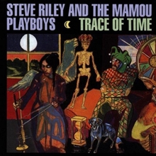 Picture of TRACE OF TIME by RILEY STEVE & THE MAMOU P