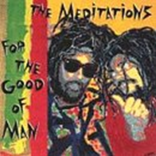 Picture of FOR THE GOOD OF MAN by MEDITATIONS