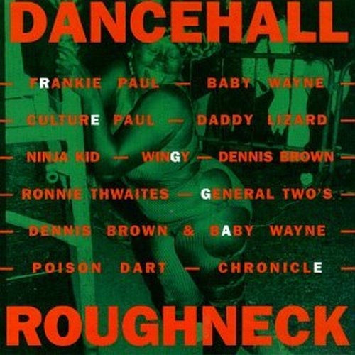 Picture of DANCEHALL ROUGHNECK  by NINEY THE OBSERVER