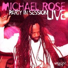 Picture of PARTY IN SESSION: LIVE by ROSE MICHAEL