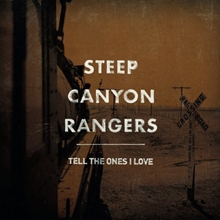 Picture of TELL THE ONES I LOVE(LP) by STEEP CANYON RANGERS