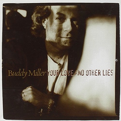 Picture of YOUR LOVE AND OTHER LIES by MILLER, BUDDY