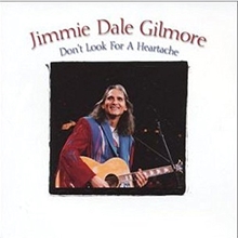 Picture of DON'T LOOK FOR A HEARTACHE by GILMORE JIMMIE DALE