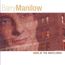 Picture of HERE AT THE MAYFLOWER by MANILOW, BARRY