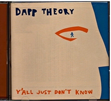 Picture of Y'ALL JUST DON'T KNOW by DAPP THEORY