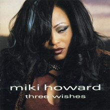 Picture of THREE WISHES  by MIKI HOWARD