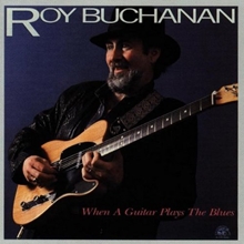 Picture of WHEN A GUITAR PLAYS THE BL by BUCHANAN, ROY