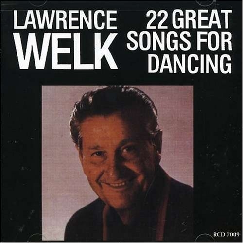 Picture of 22 GREAT SONGS FOR DANCIN by WELK LAWRENCE