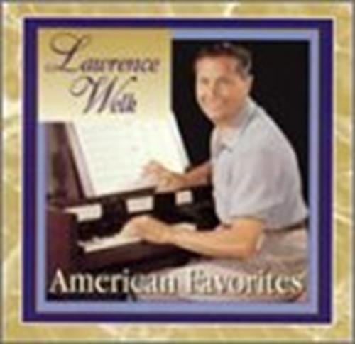 Picture of AMERICAN FAVORITES by WELK LAWRENCE