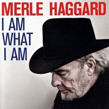 Picture of I AM WHAT I AM by HAGGARD, MERLE