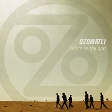 Picture of PLACE IN THE SUN  by OZOMATLI