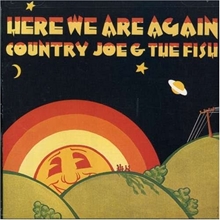 Picture of HERE WE ARE AGAIN  by COUNTRY JOE AND THE FISH