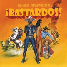 Picture of BASTARDOS by BLUES TRAVELER