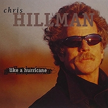 Picture of LIKE A HURRICANE  by CHRIS HILLMAN