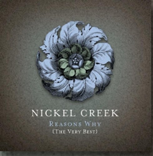 Picture of REASONS WHY(THE VERY BEST by NICKEL CREEK