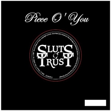 Picture of Piece O You(7 inch Vinyl) by Sluts Of Trust