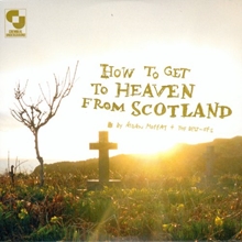 Picture of How The Get To Heaven From Scotland by Moffat, Aidan