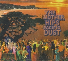 Picture of Pacific Dust by Mother Hips, The