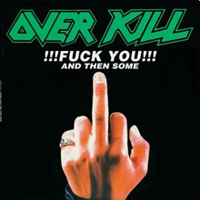 Picture of Fuck You And Then Some by Overkill