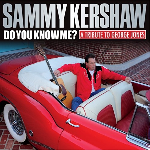 Picture of Do You Know Me? A Tribute To George Jones by Sammy Kershaw