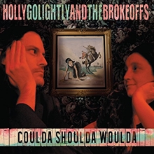 Picture of Coulda Shoulda Woulda  by Holly Golightly And The Brokeoffs