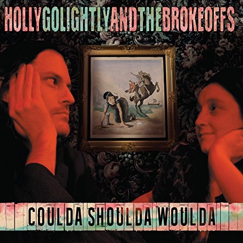 Picture of Coulda Shoulda Woulda by Holly Golightly And The Brokeoffs