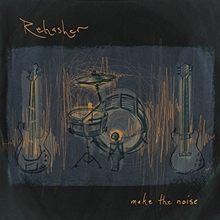 Picture of Make The Noise by Rehasher