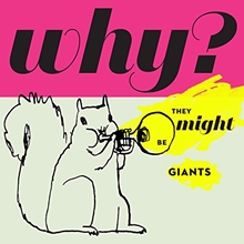 Picture of Why? by They Might Be Giants