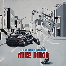 Picture of Life Is Not A Football by Mike Dillon