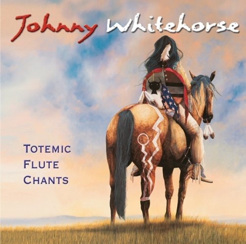 Picture of TOTEMIC FLUTE CHANTS by WHITEHORSE,JOHNNY