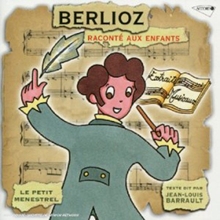 Picture of BERLIOZ RACONTE AUX ENFANT by BARRAULT, JEAN-LOUIS