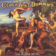 Picture of God Shuffled His Feet  by Crash Test Dummies