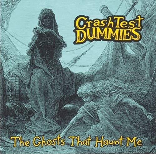 Picture of The Ghosts That Haunt Me by Crash Test Dummies