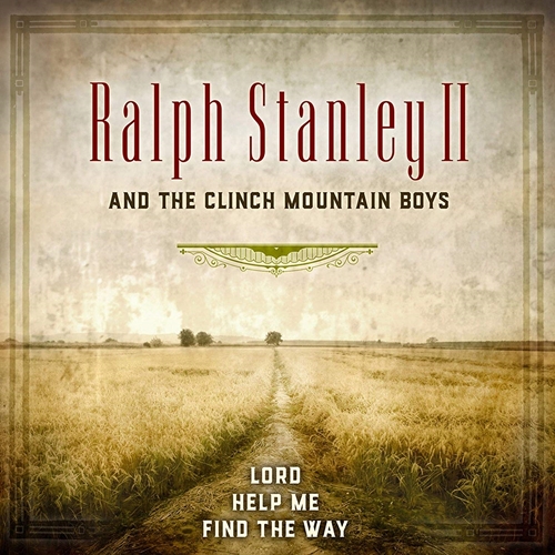 Picture of Lord Help Me Find My Way  by Ralph Stanley Ii And The Clinch Mountain Boys