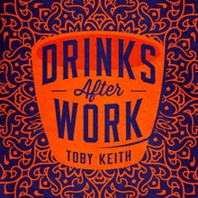 Picture of Drinks After Work  by Toby Keith