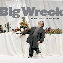 Picture of PLEASURE AND THE GREED,THE  by BIG WRECK