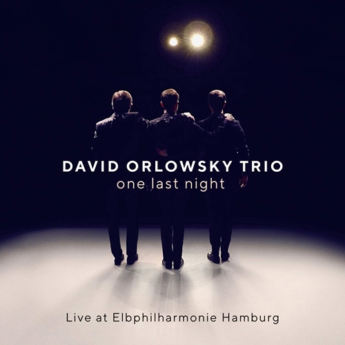 Picture of One Last Night - Live At Elbphilharmonie  by David Orlowsky Trio