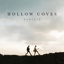 Picture of Moments by HOLLOW COVES