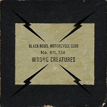 Picture of WRONG CREATURES  by BLACK REBEL MOTORCYCLE CLUB