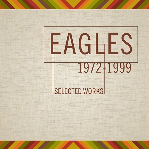 Picture of SELECTED WORKS (1972 - 1999)  by EAGLES