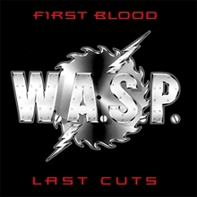 Picture of First Blood, Last Cuts  by W.A.S.P.