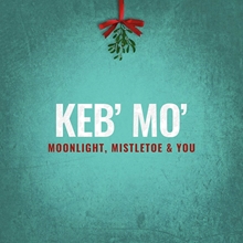 Picture of MOONLIGHT,MISTLETOE AND YO  by KEB 'MO'