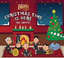 Picture of CHRISTMAS TIME IS HERE: THE ENCORE!  by CANADIAN BRASS