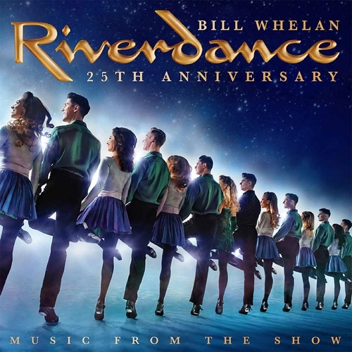 Picture of RIVERDANCE 25TH ANNIV MUSI  by WHELAN BILL